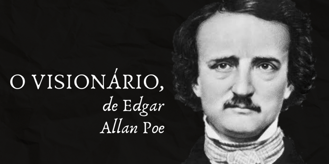 Resenha O Visionário Edgar Allan Poe