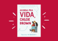 Resenha | Acorda pra vida, Chloe Brown — Talia Hibbert