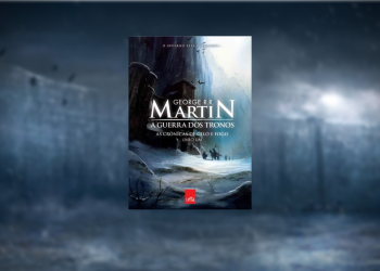 Resenha | As Crônicas de Gelo e Fogo: A Guerra dos Tronos — George R. R. Martin