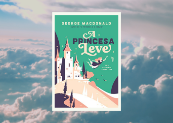 Resenha | A Princesa Leve — George MacDonald