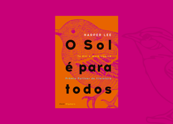 Resenha | O Sol é Para Todos — Harper Lee