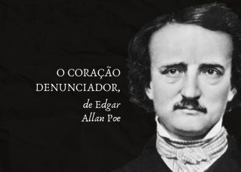 Conto: O coração denunciador - Edgar Allan Poe
