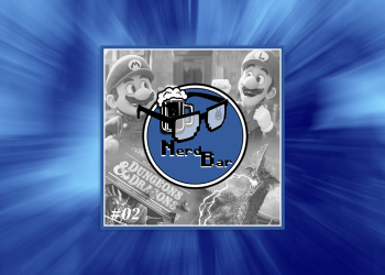NerdBar #02 - Ensinando a jogar Dungeons & Dragons e Super Mário Bros: O Filme
