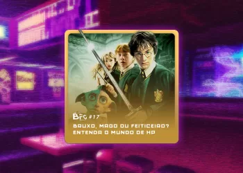 BFG-#17---Bruxo,-Mago-ou-Feiticeiro-Entenda-o-mundo-de-Harry-Potter-(thumbnail)