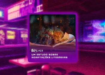 BFG-#23---Um-Estudo-sobre-Adaptações-Literárias