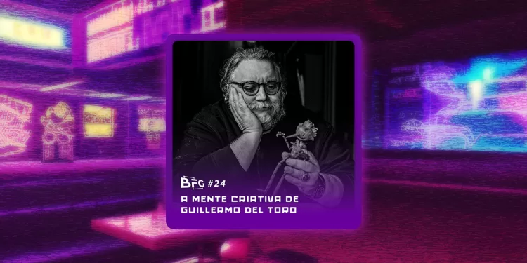 BFG-#24---A-Mente-Criativa-de-Guillermo-Del-Toro